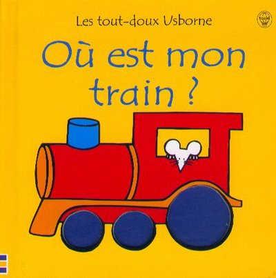 Product Image: Oue Est Mon Train (Les Tout-doux Usborne)