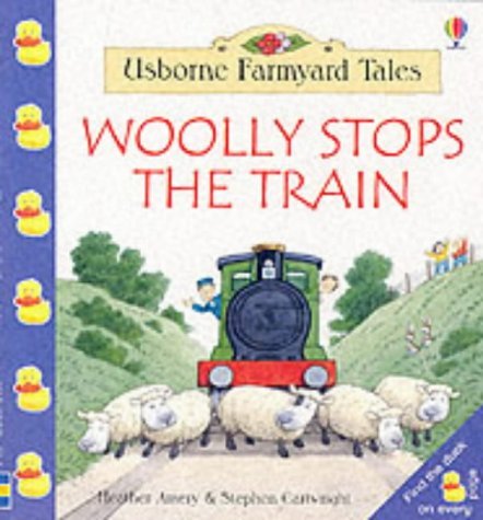 Woolly Stops the Train (Farmyard Tales Little Book) Novels & Short Stories