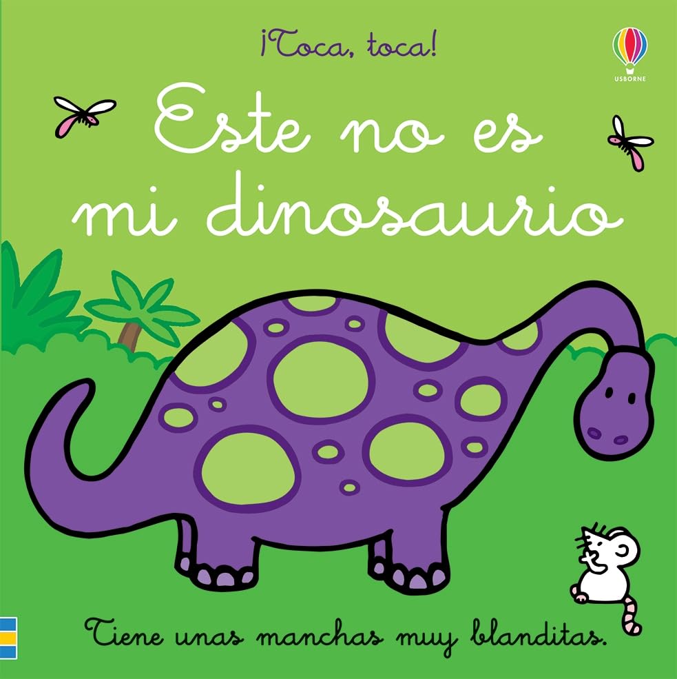 Este No Es Mi Dinosaurio: Tiene El Cuerpo Muy Mullido book