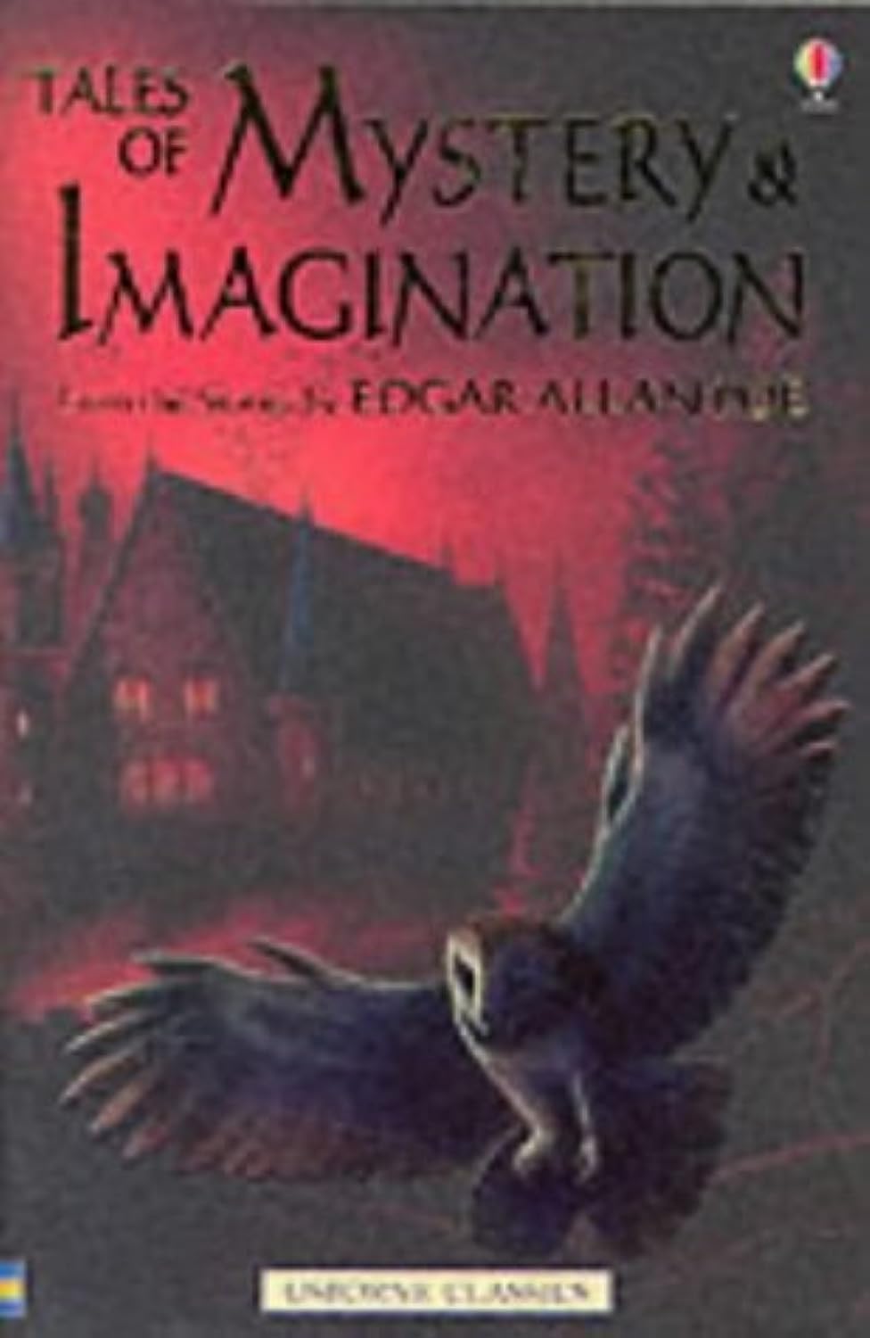 Tales of Mystery and Imagination (Usborne classics) Horror & Mystery