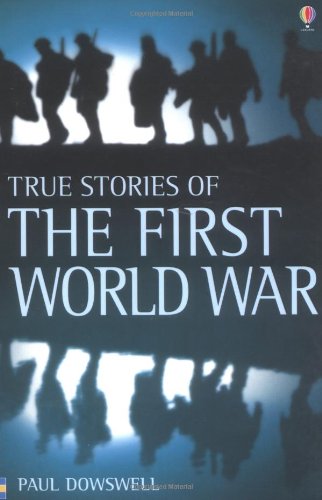 True Stories of World War One (Usborne True Stories) Non-fiction