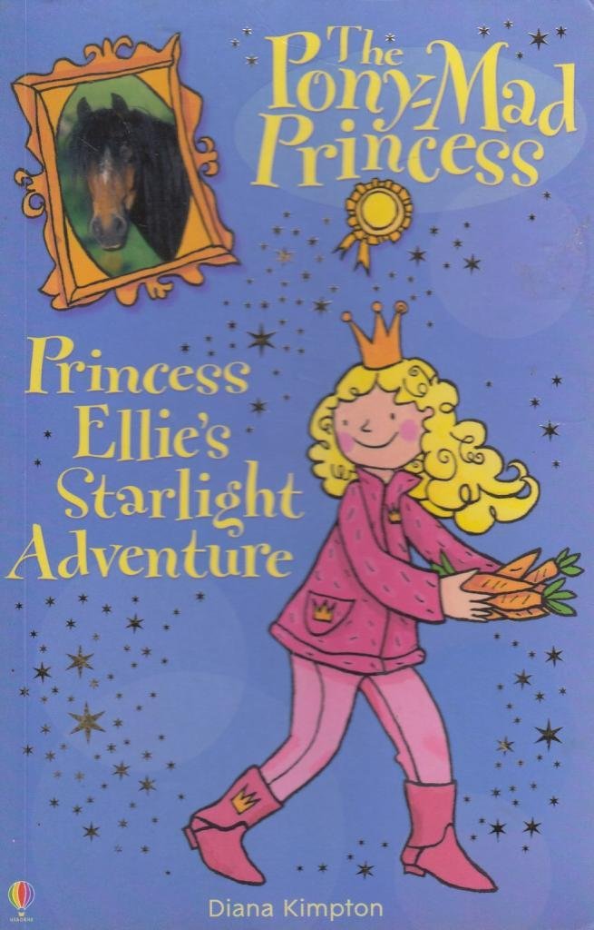 Princess Ellie's Starlight Adventure (Pony Mad Princess, Band 4) Novels & Short Stories