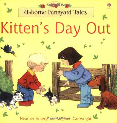 Kitten's Day Out (Farmyard Tales) Novels & Short Stories