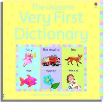 The Usborne Very First Dictionary (Illustrated Dictionaries and Thesauruses) Non-fiction