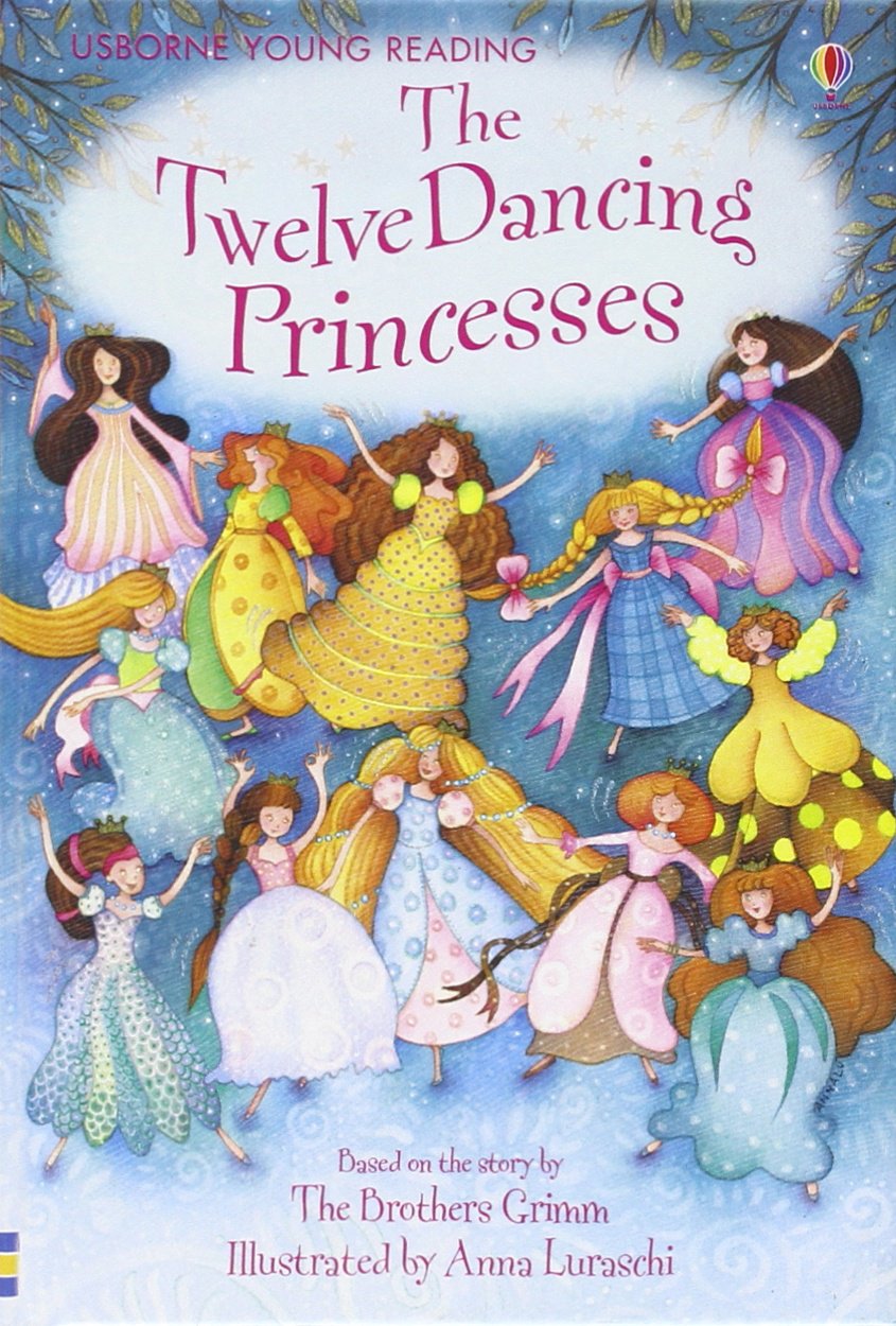 The Twelve Dancing Princesses (Young Reading Series 1) Fairy Tales & Legends