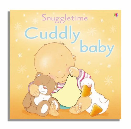 Cuddly Baby (Snuggletime Touchy-Feely Books) Tiptoi & Games
