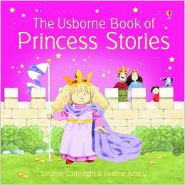 The Usborne Book of Princess Stories Combined Volume (First Stories) Novels & Short Stories