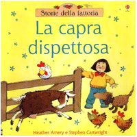 La capra dispettosa (Storie della fattoria) Children's books
