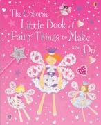 Little Book of Fairy Things to Make and Do (Little Books) Non-fiction