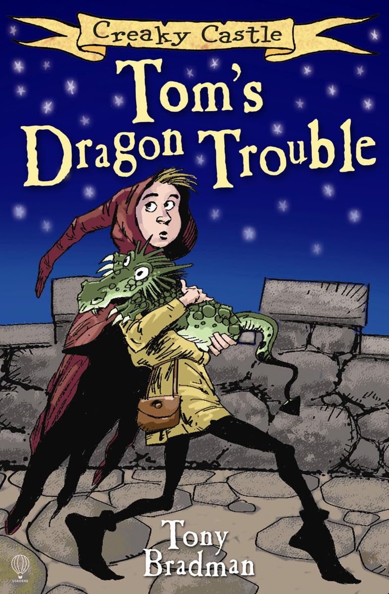 Tom's Dragon Trouble (Creaky Castle) Novels & Short Stories