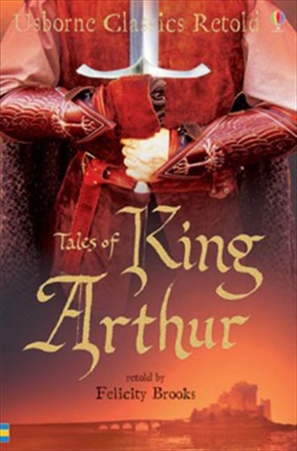 Tales Of King Arthur (Classics) Novels & Short Stories