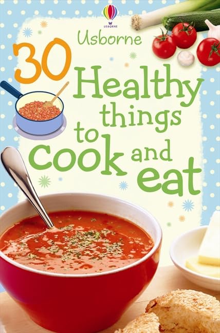30 Healthy Things to Make and Cook (Cookery Cards) Non-fiction