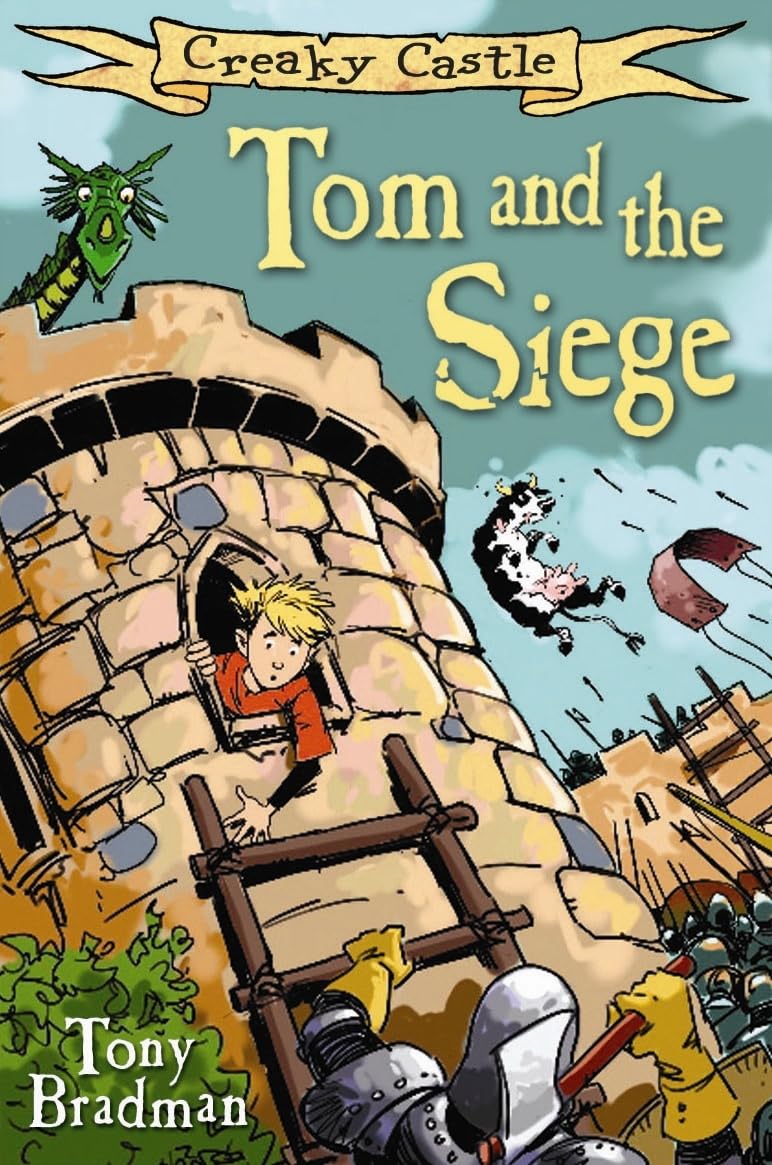 Tom and the Siege (Creaky Castle) Novels & Short Stories