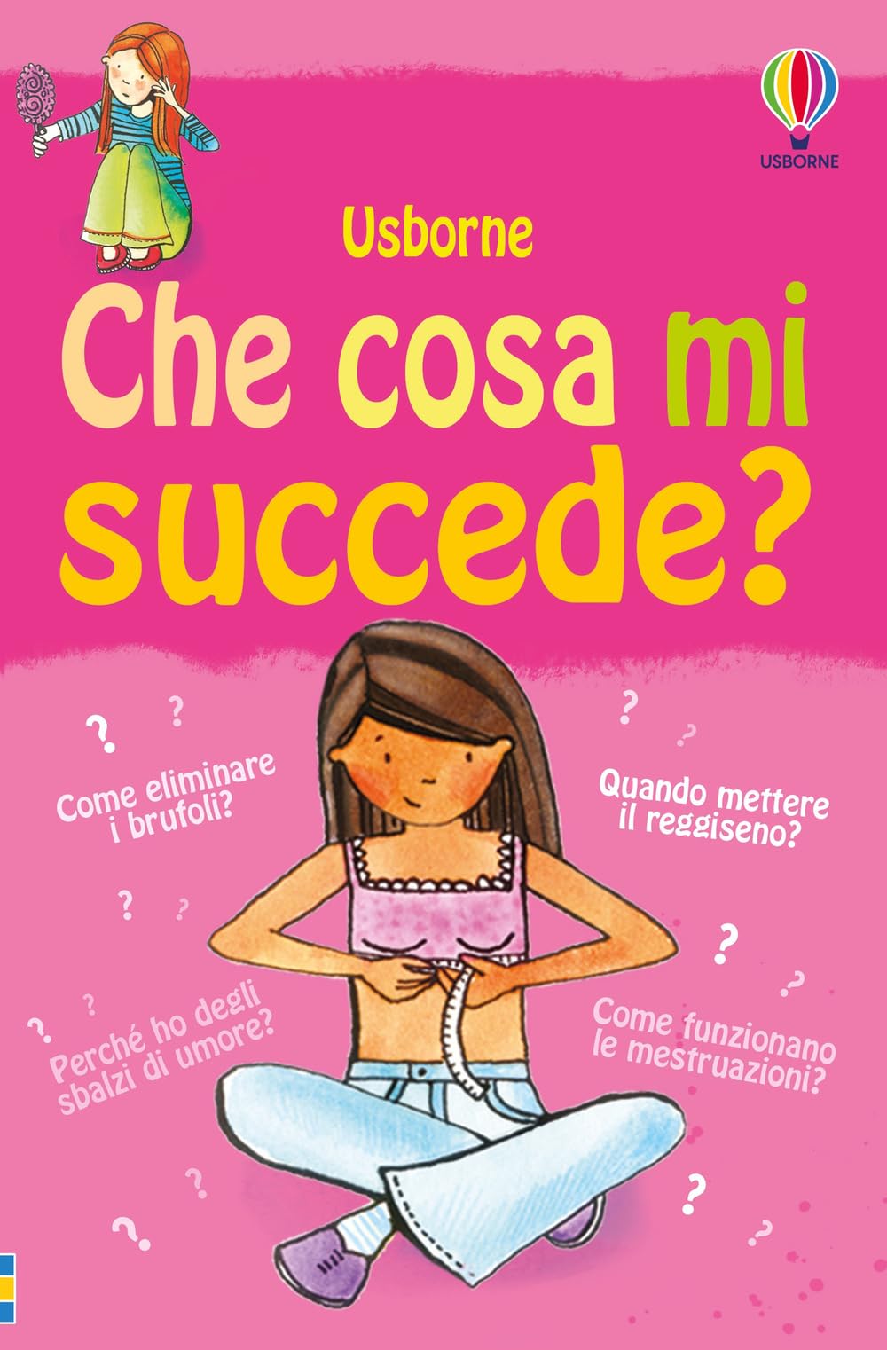 Che cosa mi succede? (Ragazze). Ediz. illustrata book