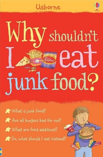 Why Shouldn't I Eat Junk Food? (What and Why) Non-fiction
