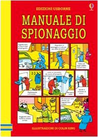 Il manuale di spionaggio. Ediz. illustrata book