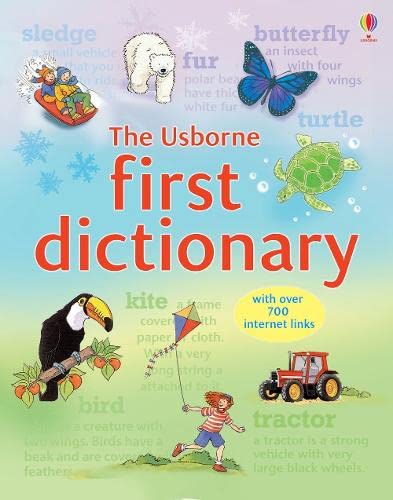 The Usborne first dictionary: With over 700 internet links (Illustrated Dictionaries and Thesauruses) Learning & Reference