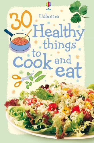 30 Healthy things to Cook and Eat Non-fiction