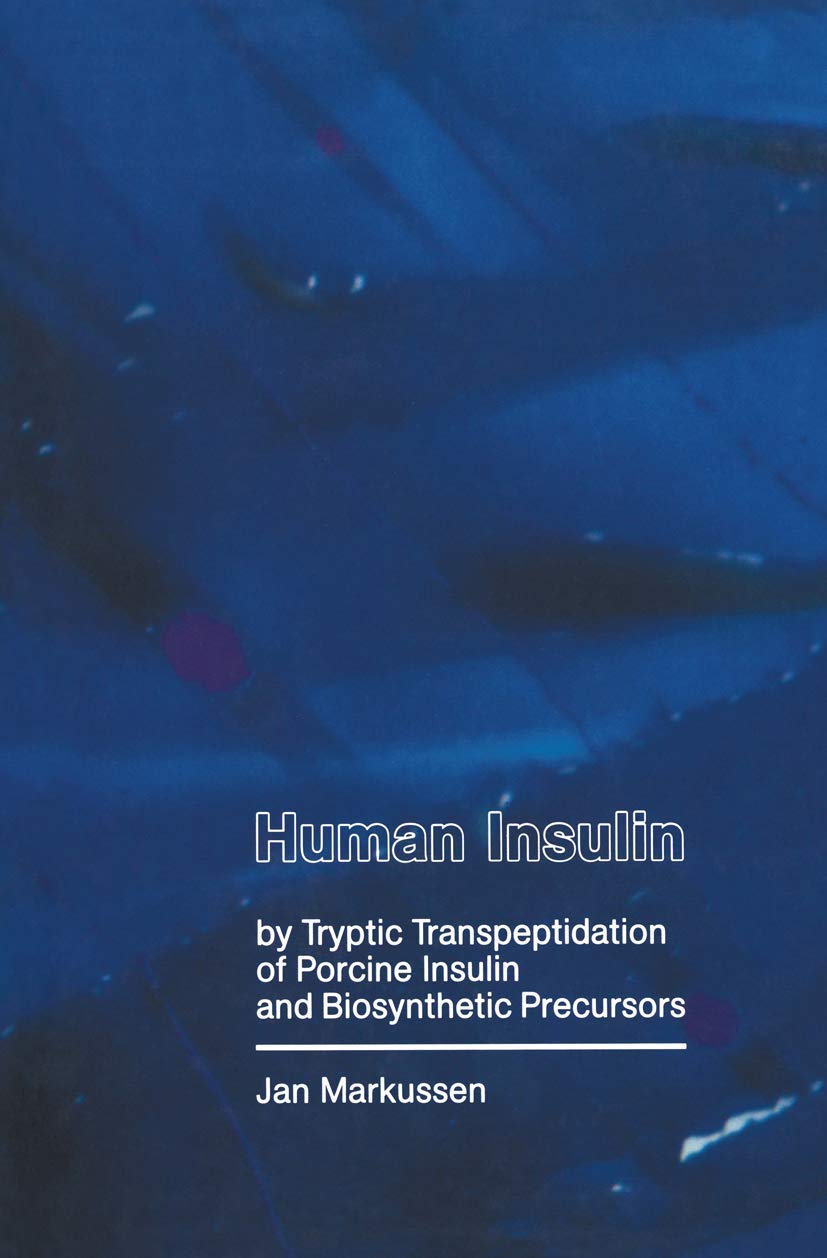 Human Insulin by Tryptic Transpeptidations of Porcine Insulin and Biosynthetic Precursors Medicine