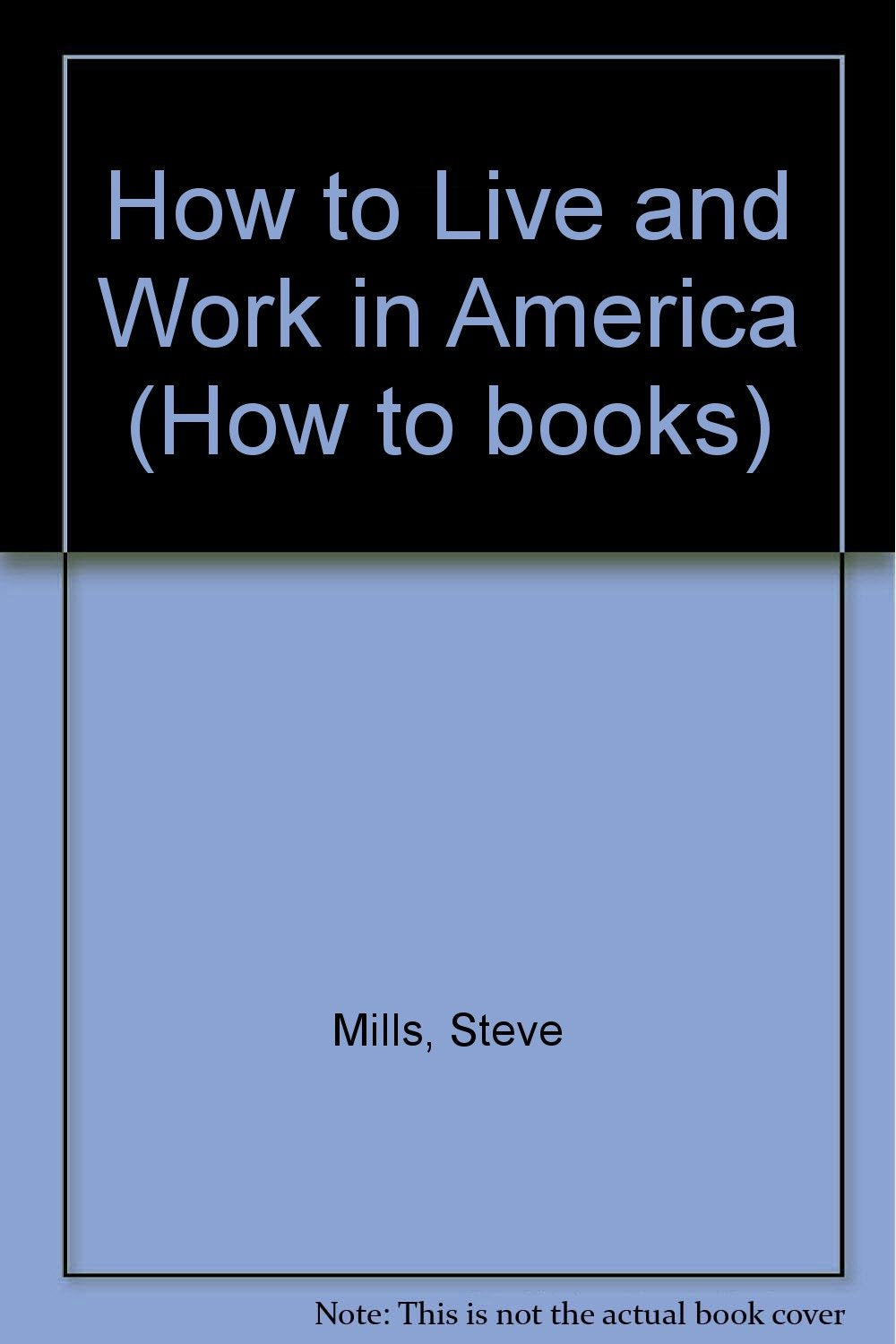 How to Live and Work in America Self-help
