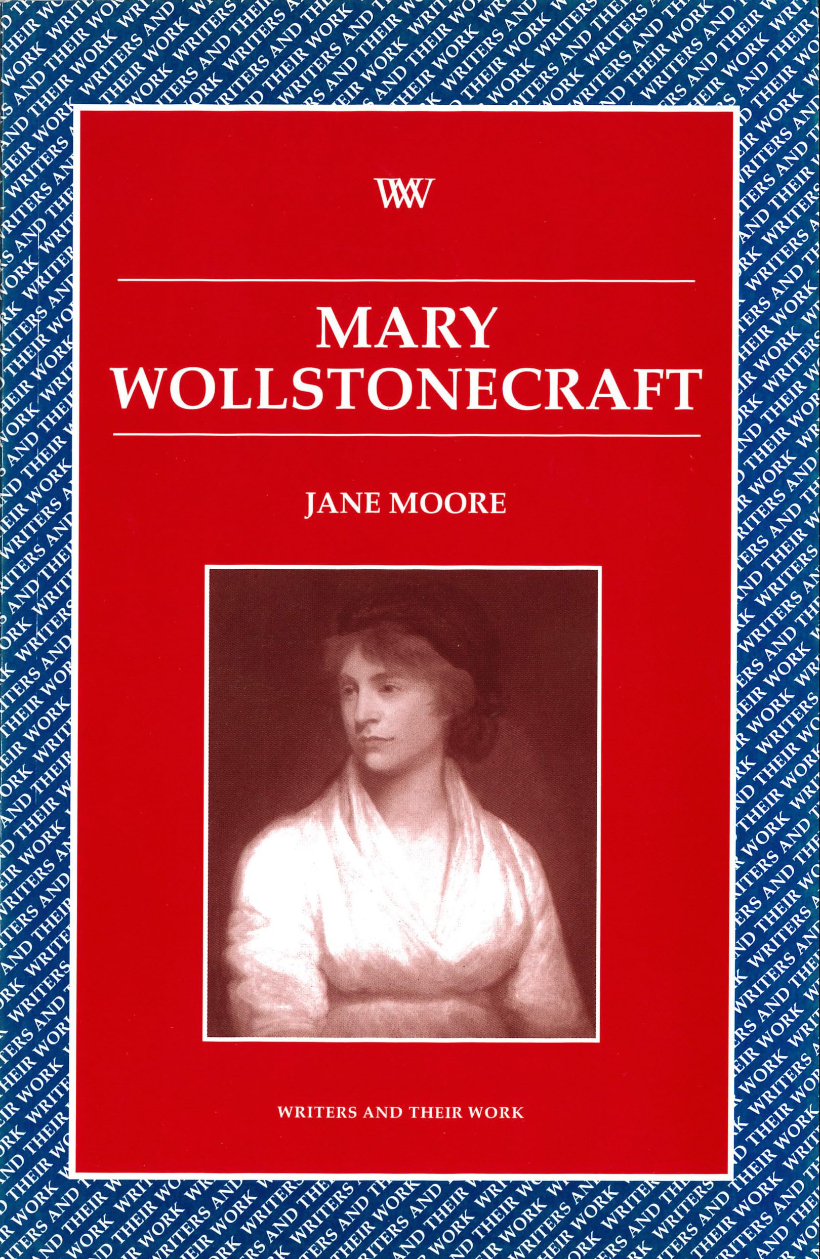 Mary Wollstonecraft (Writers and Their Work) Social Sciences