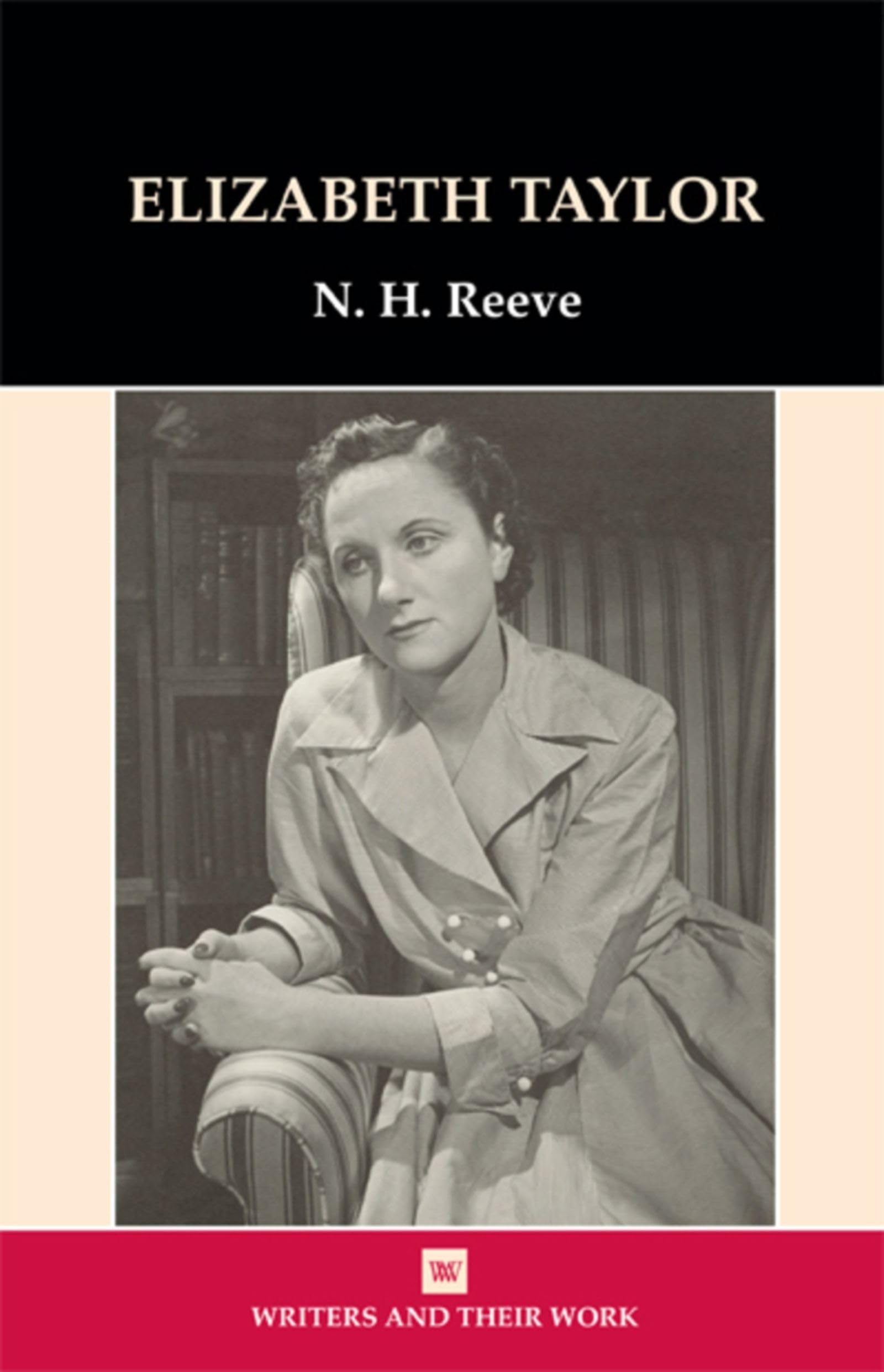 Elizabeth Taylor (Novelist) (Writers and Their Work) Social Sciences