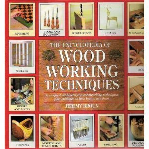 The Encyclopedia of Woodworking Techniques book