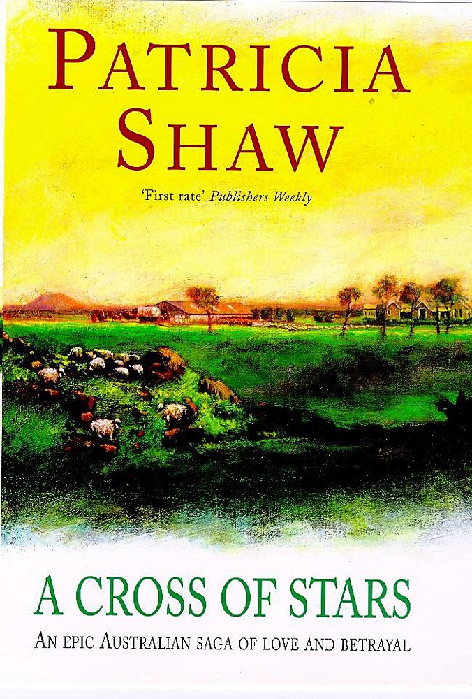 A Cross of Stars: An epic Australian saga of love and betrayal Contemporary literature Books
