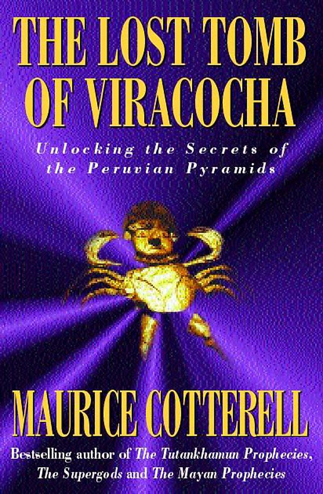The Lost Tomb of Viracocha: Unlocking the Secrets of the Peruvian Pyramids Books