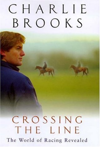 Crossing the Line: The World of Racing Revealed book