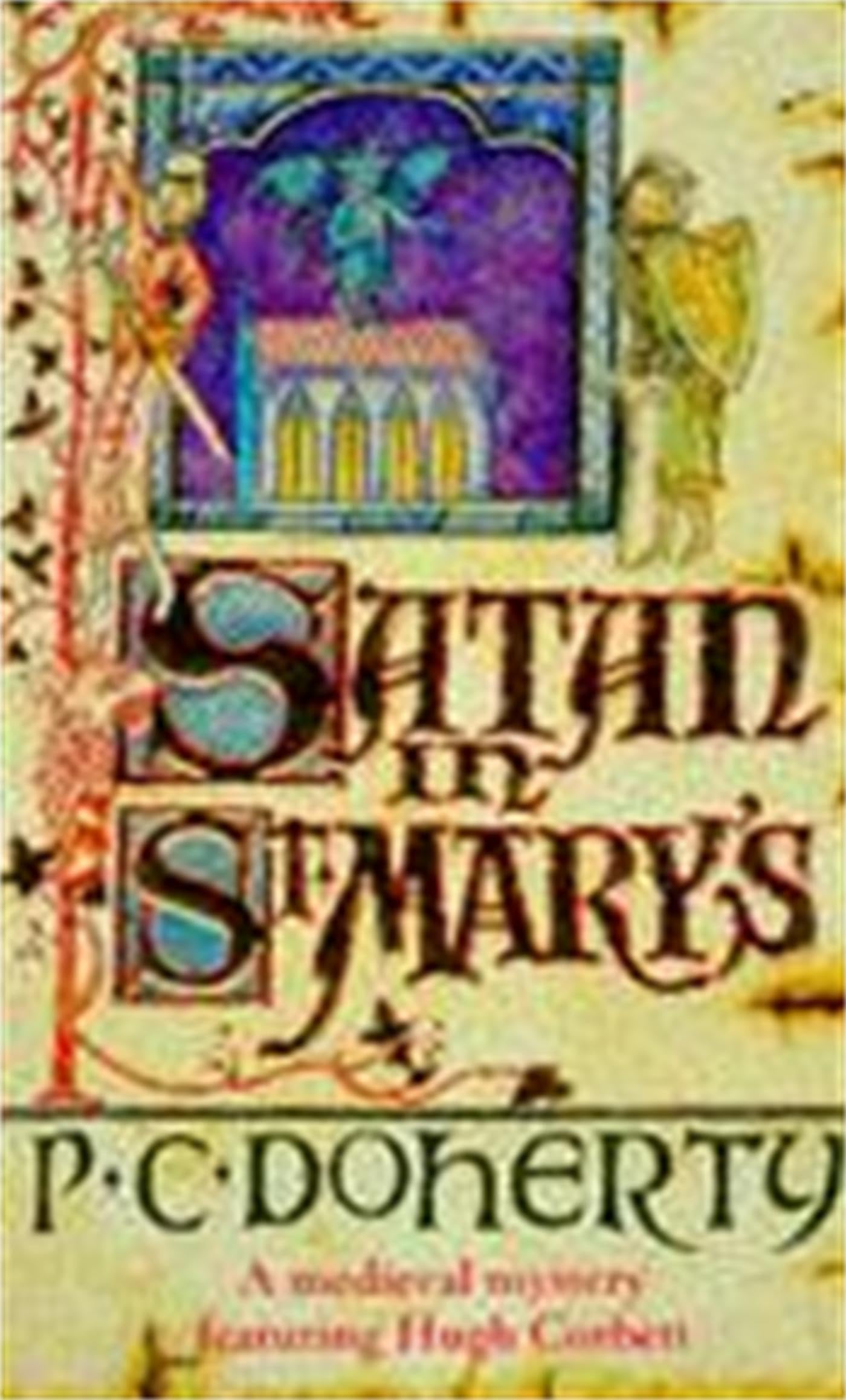 Satan in St Mary's (Hugh Corbett Mysteries, Book 1): A thrilling medieval mystery Action & Adventure