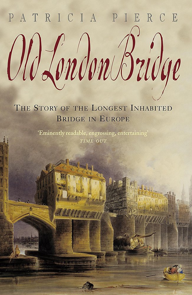 Old London Bridge: The Story of the Longest Inhabited Bridge in Europe Business & Technology
