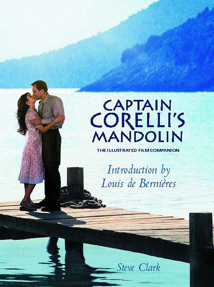 Captain Corelli's Mandolin: The Illustrated Film Companion Film, Art & Culture