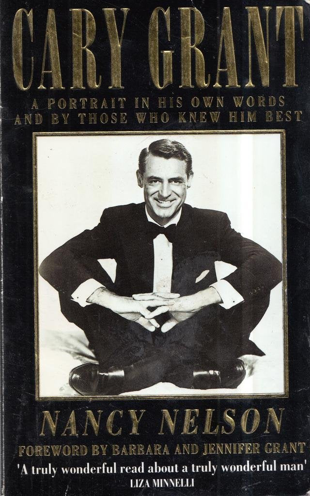 Cary Grant: A Portrait in His Own Words and by Those Who Knew Him Best Art & Literature
