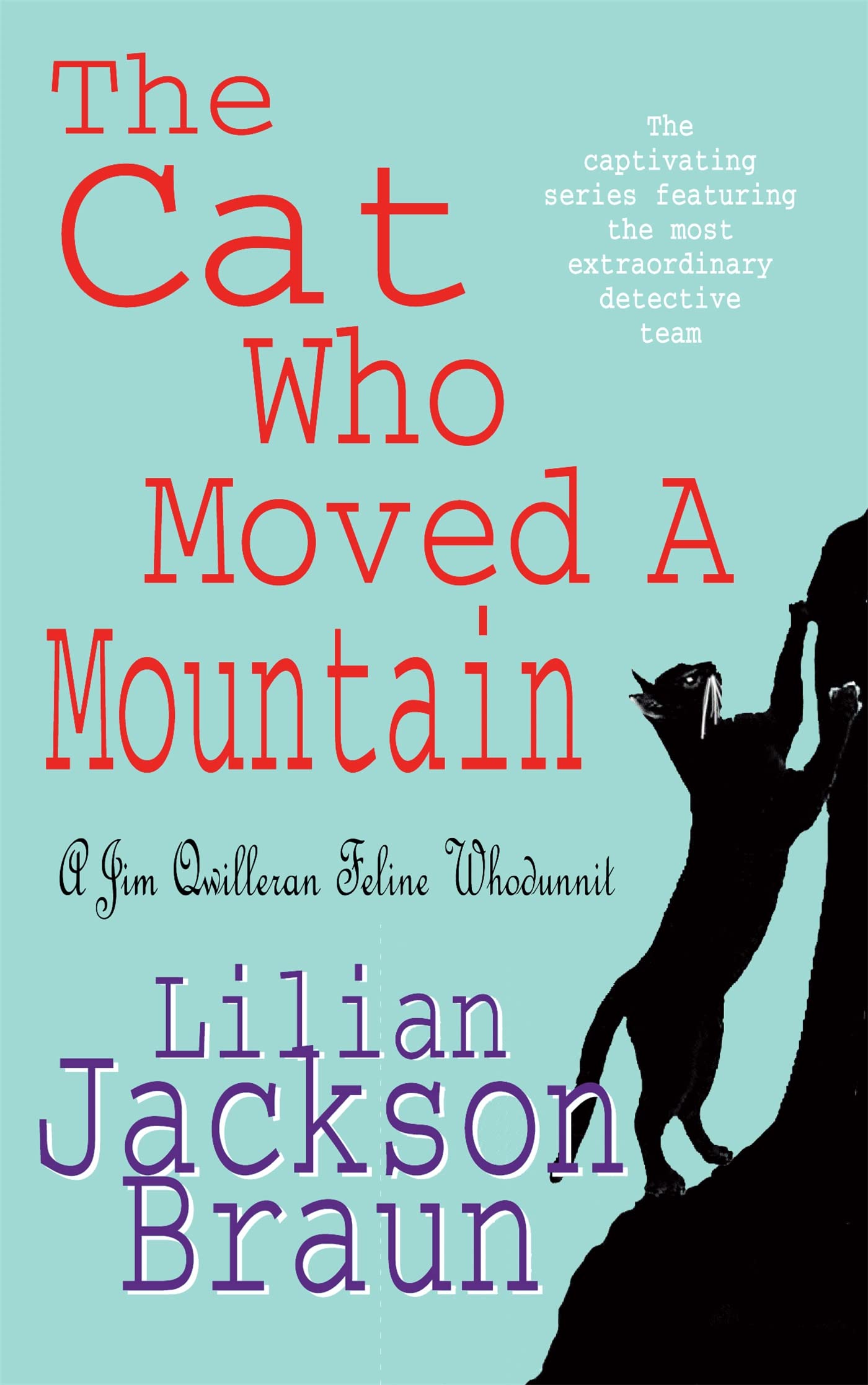 The Cat Who Moved a Mountain (The Cat Who… Mysteries, Book 13): An enchanting feline crime novel for cat lovers everywhere Contemporary literature Books