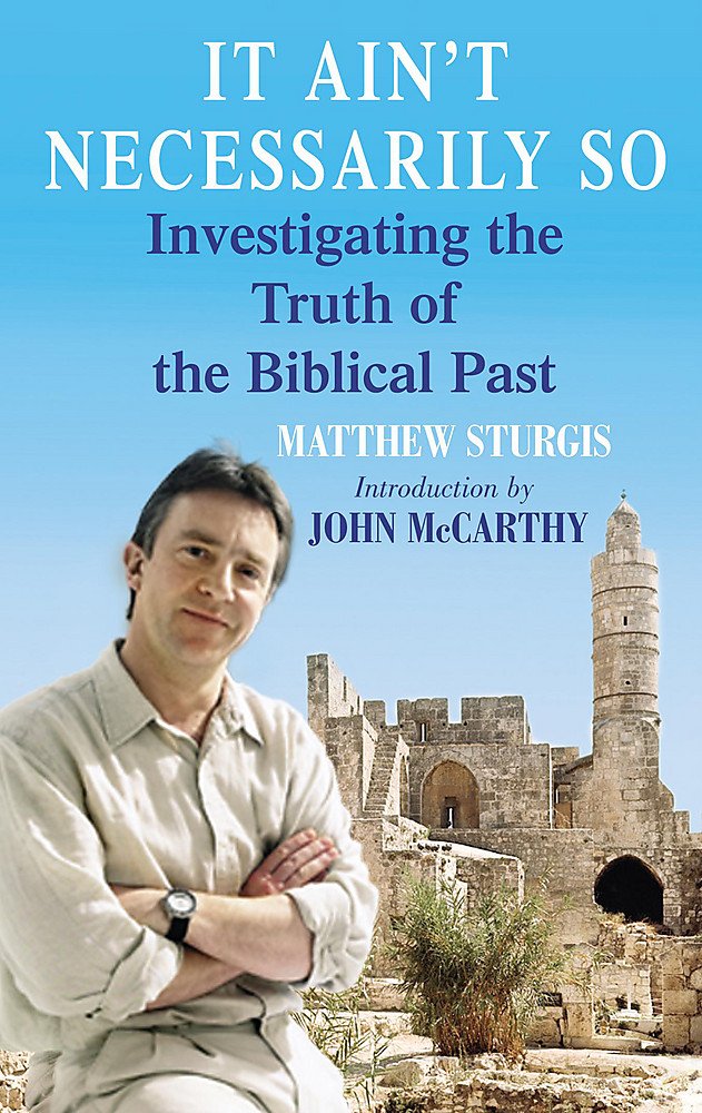 It Ain't Necessarily So: Investigating the Truth of the Biblical Past Colonial & World History