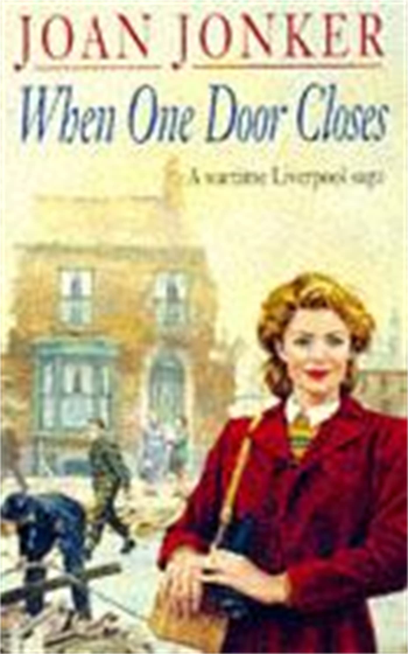 When One Door Closes: A heart-warming saga of love and friendship in a city ravaged by war (Eileen Gillmoss series, Book 1) book