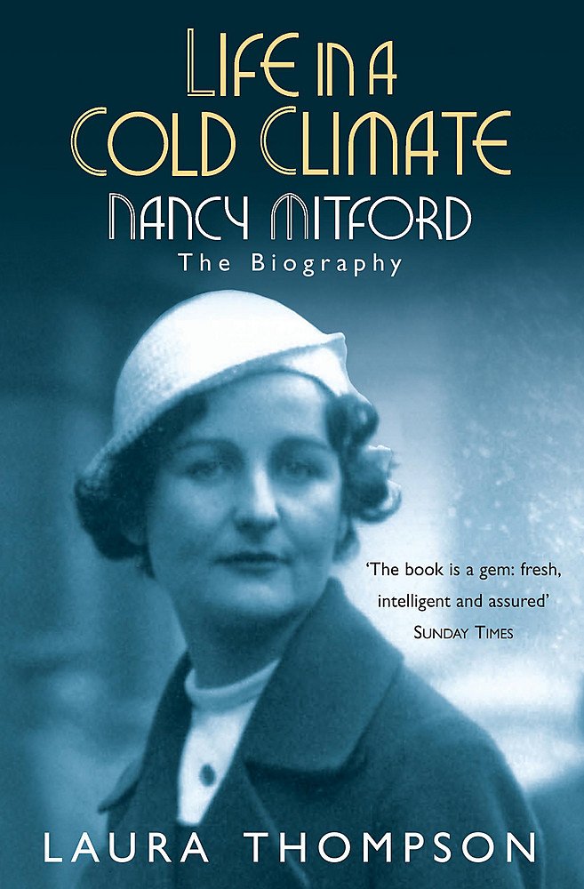 Life in a Cold Climate: Nancy Mitford: The Biography Contemporary literature