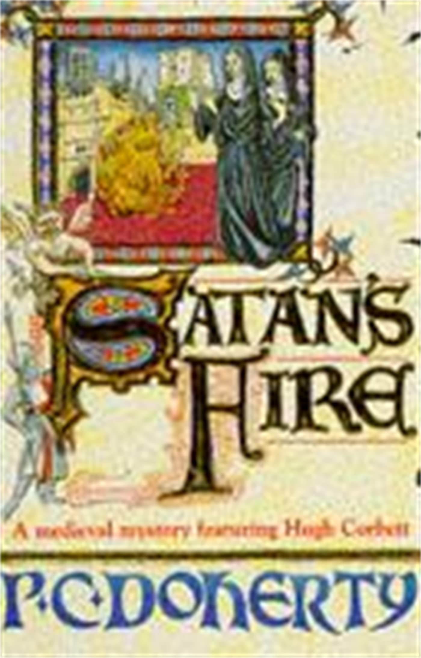Satan's Fire (Hugh Corbett Mysteries, Book 9) Action & Adventure