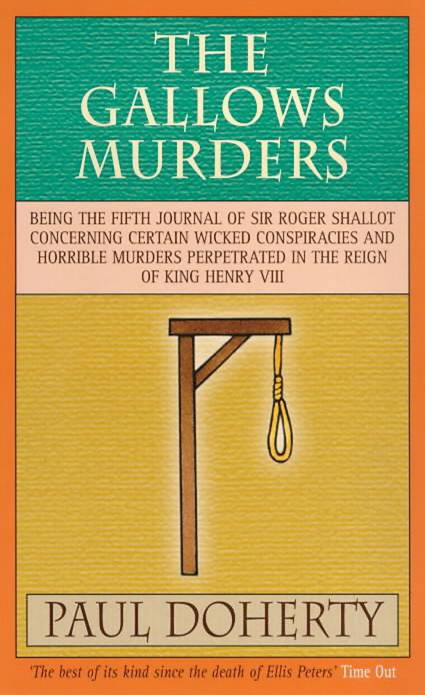 The Gallows Murders (Tudor Mysteries, Book 5): A gripping Tudor mystery of blackmail, treason and murder Historical Fiction