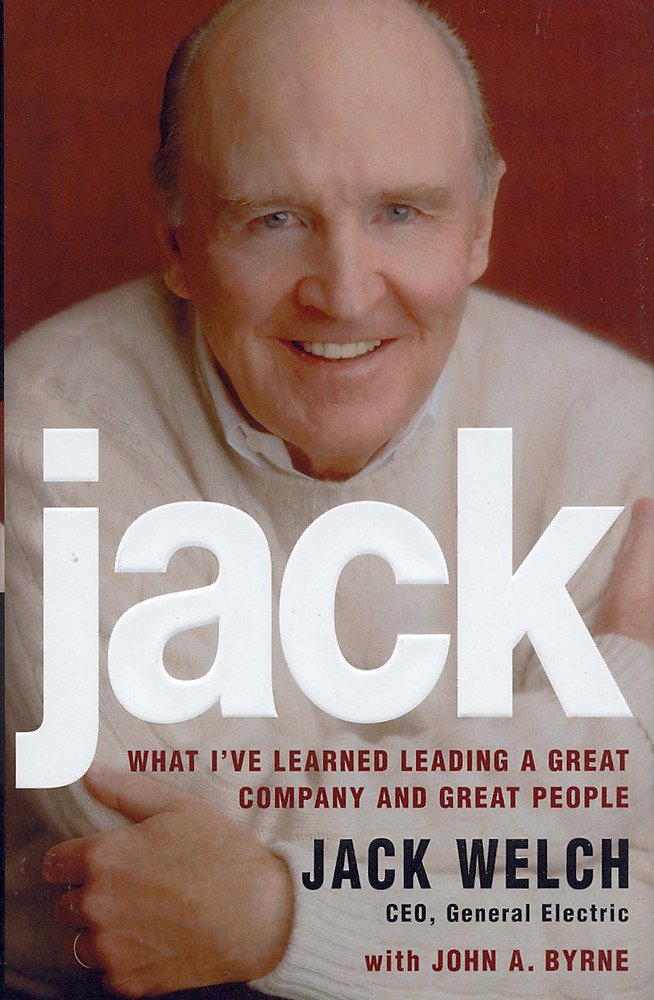 Jack: What I've Learned Leading a Great Company and Great People Politics & Society