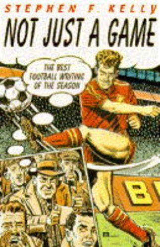 Not Just a Game: Best Football Writing of the Season Leisure & Fun