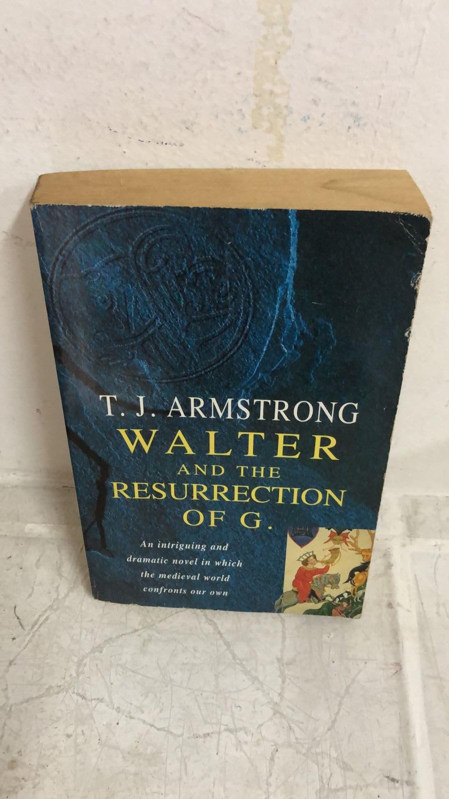 Walter and the Resurrection of G.: An intriguing and dramatic novel in which the medieval world confronts our own. With two Appendices Contemporary literature