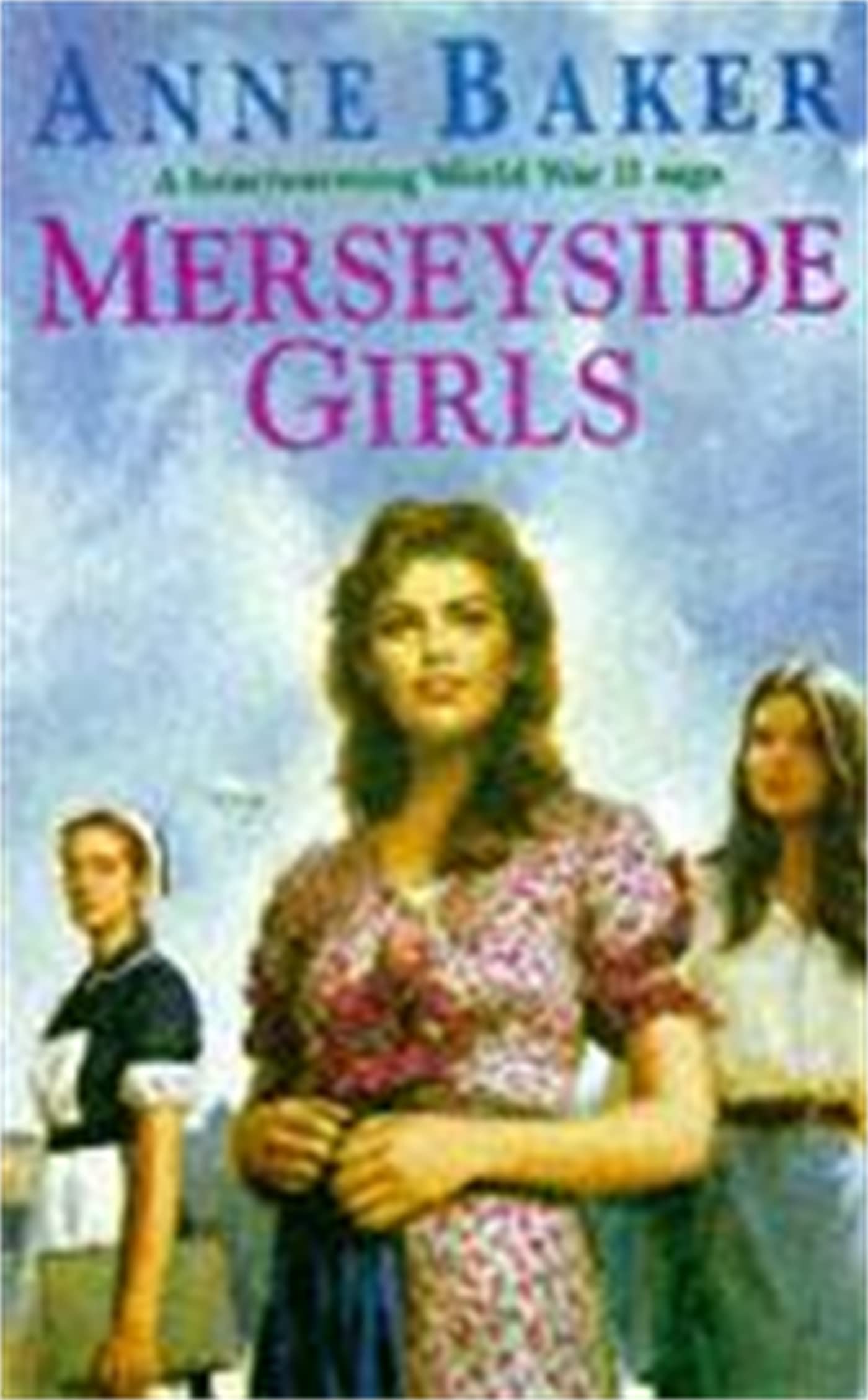 Merseyside Girls: An evocative wartime saga of a family struggling to face the future book