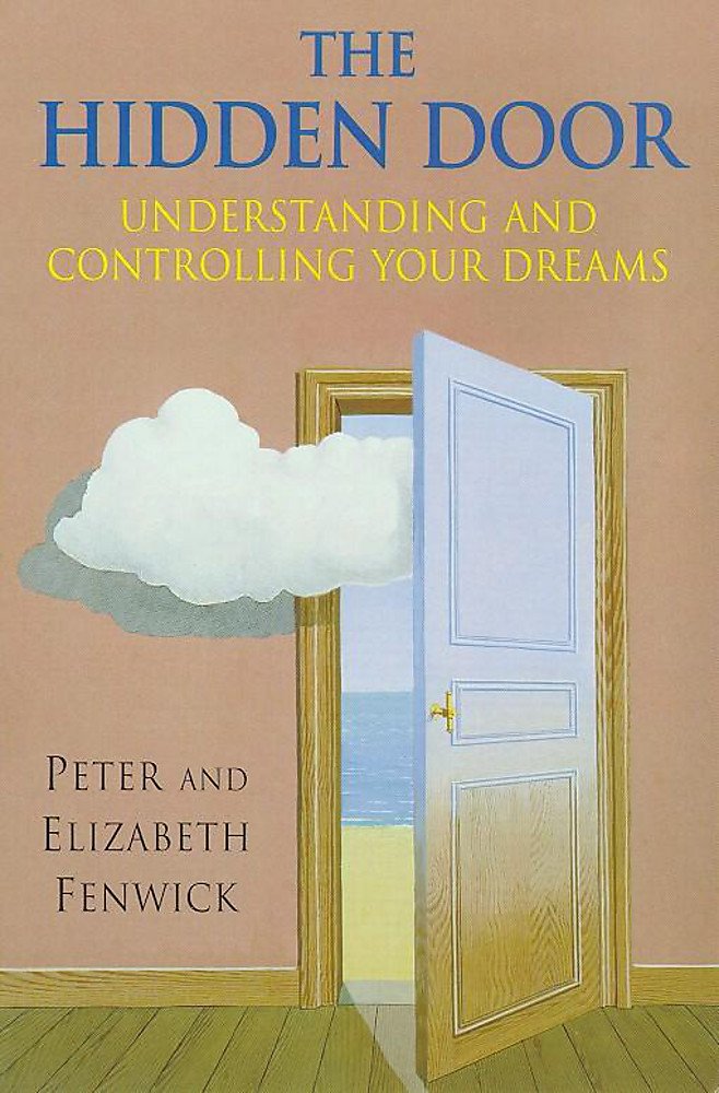 The Hidden Door: Understanding and Controlling Your Dreams Psychology