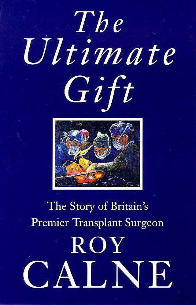 The Ultimate Gift: The Story of Britain's Premier Transplant Surgeon book