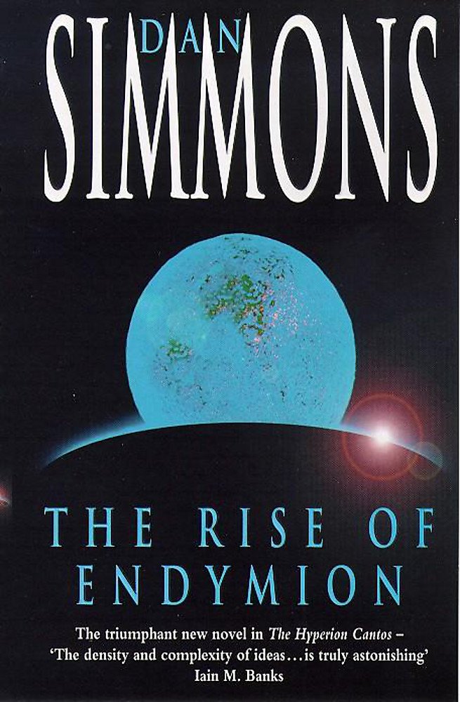 The Rise of Endymion (Hyperion Cantos) Fantasy & Sci-Fi