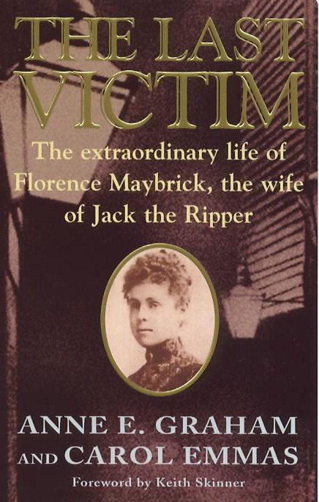 The Last Victim: The extraordinary life of Florence Maybrick, the wife of Jack the Ripper Law