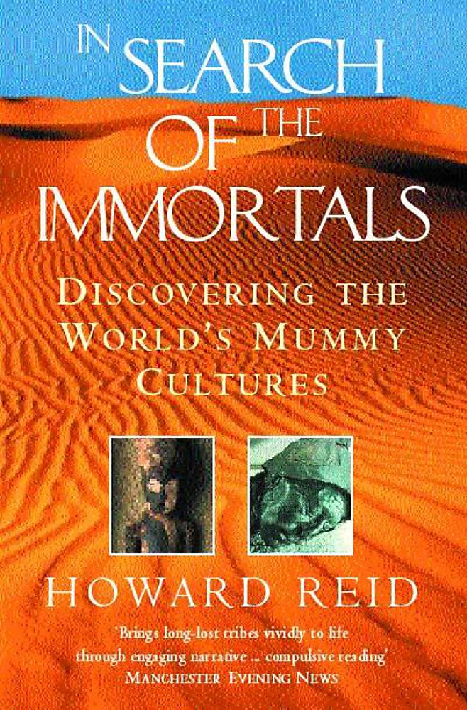 In Search of the Immortals: Discovering the World's Mummy Cultures Books