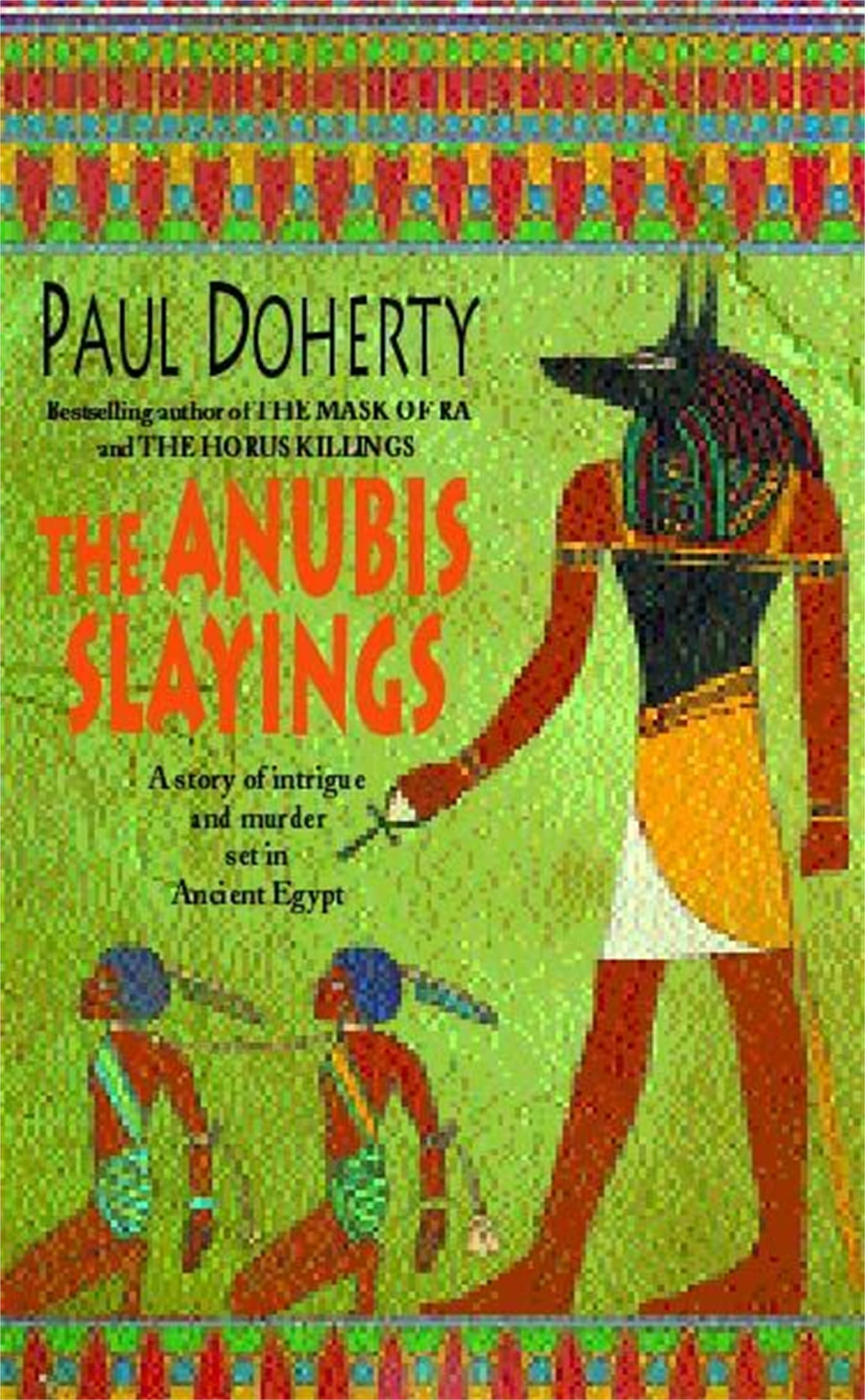 The Anubis Slayings (Amerotke Mysteries, Book 3) Action & Adventure